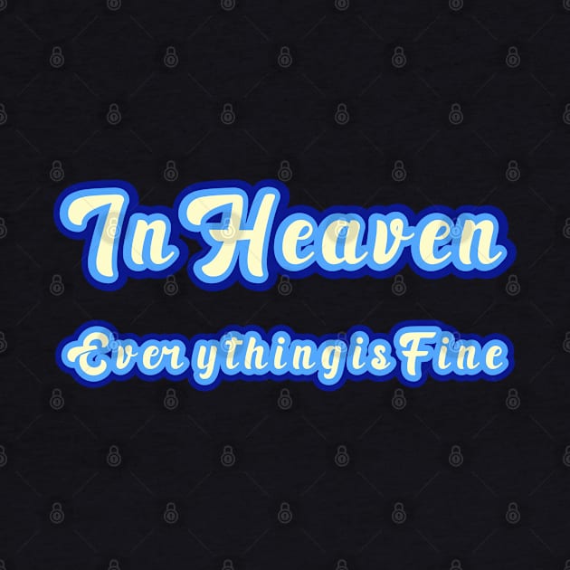 Eraserhead - In Heaven Everything Is Fine by MorvernDesigns